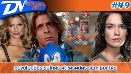 Dimensão Nerd #49 — Revoluções Suínas Atrasadas Sem Portas Arte do Dimensão Nerd número 49, Revoluções Suínas Atrasadas Sem Portas, com personagens e referências a games