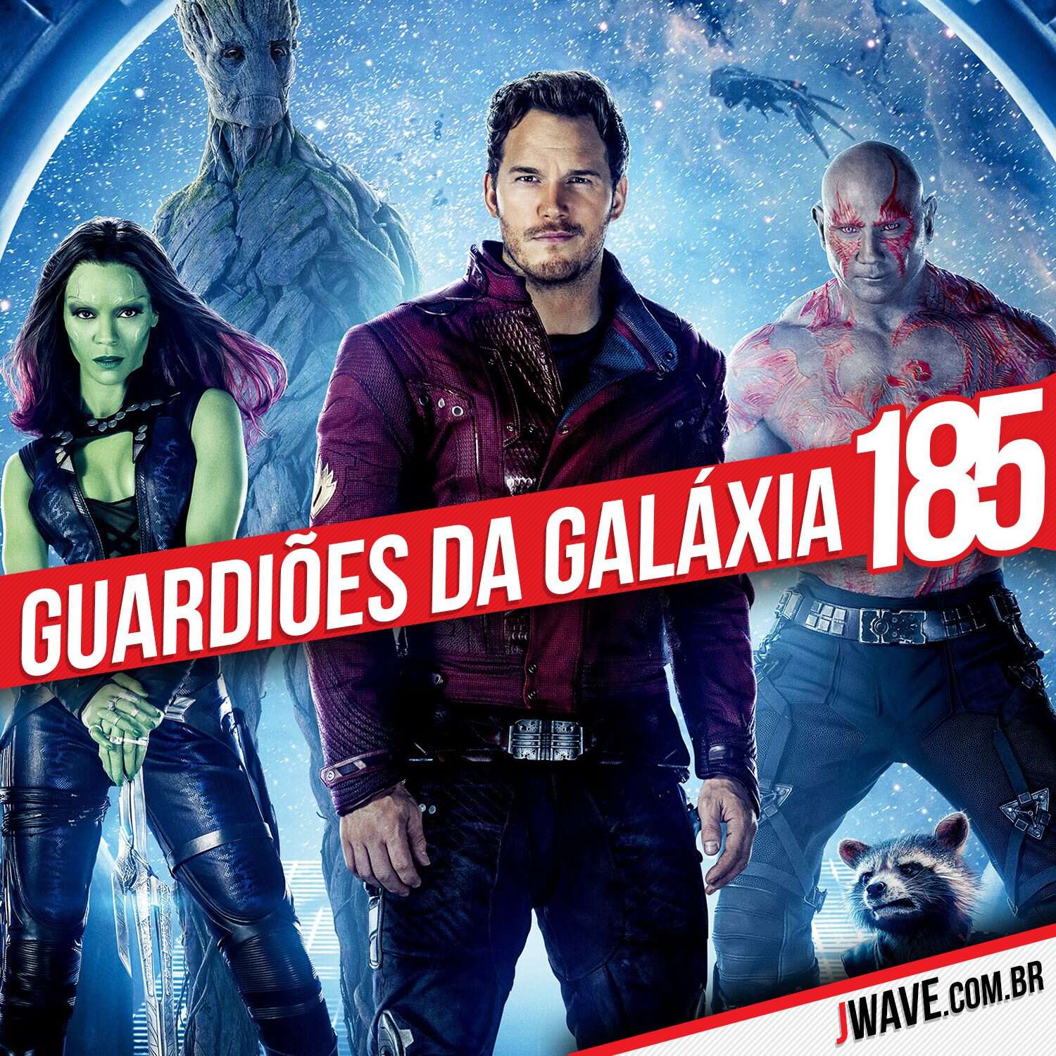 JWave #185 | Guardiões da Galáxia