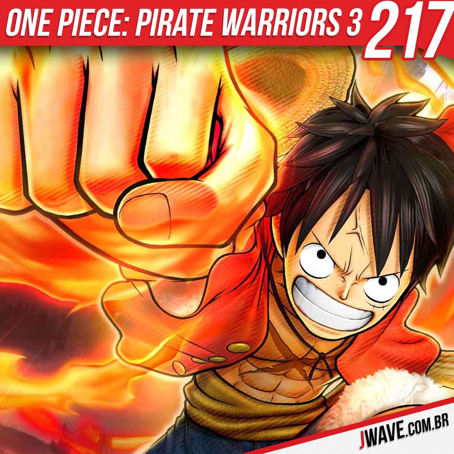 JWave #217 | One Piece: Pirate Warriors 3
