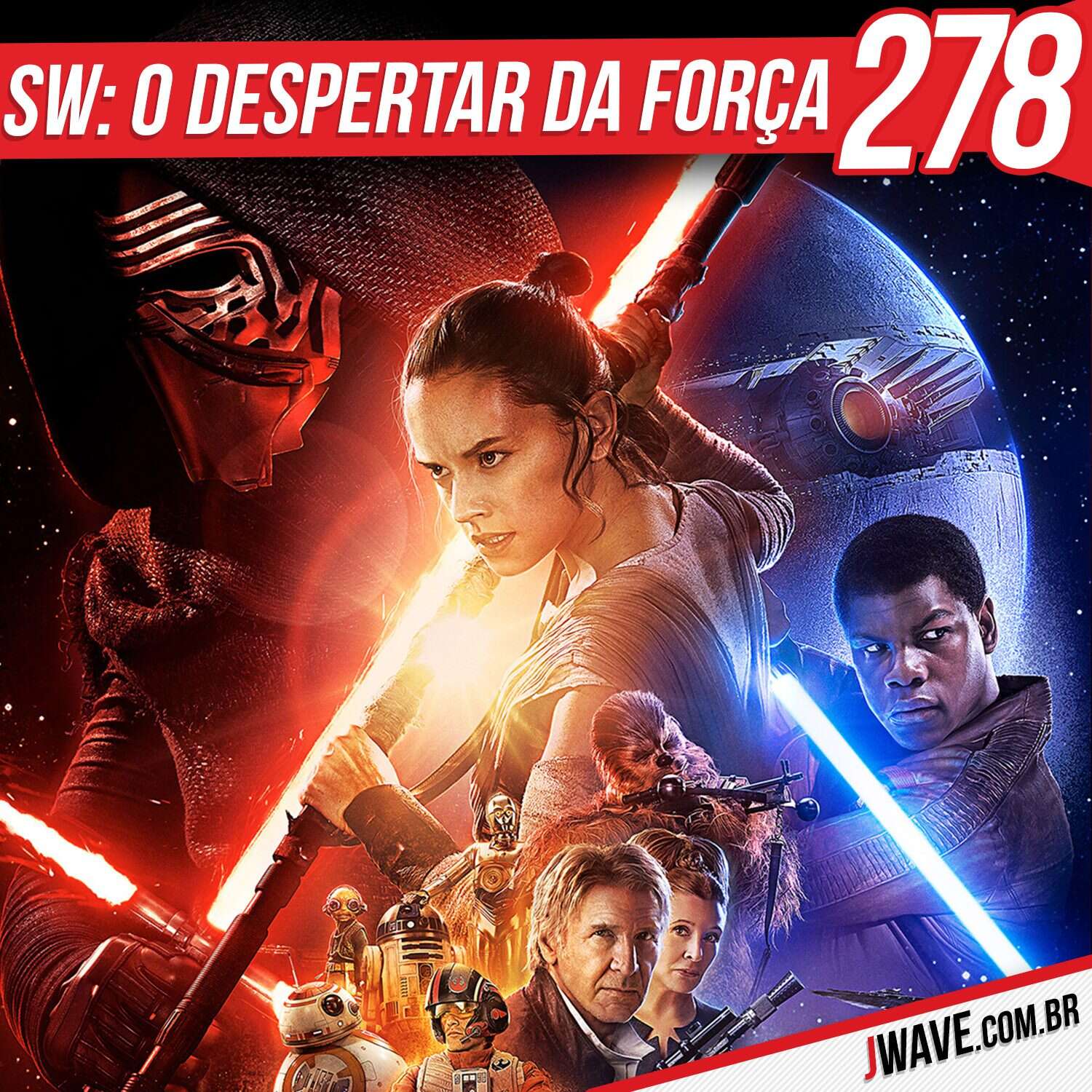 JWave #278 | Star Wars Episódio VII: O Despertar da Força