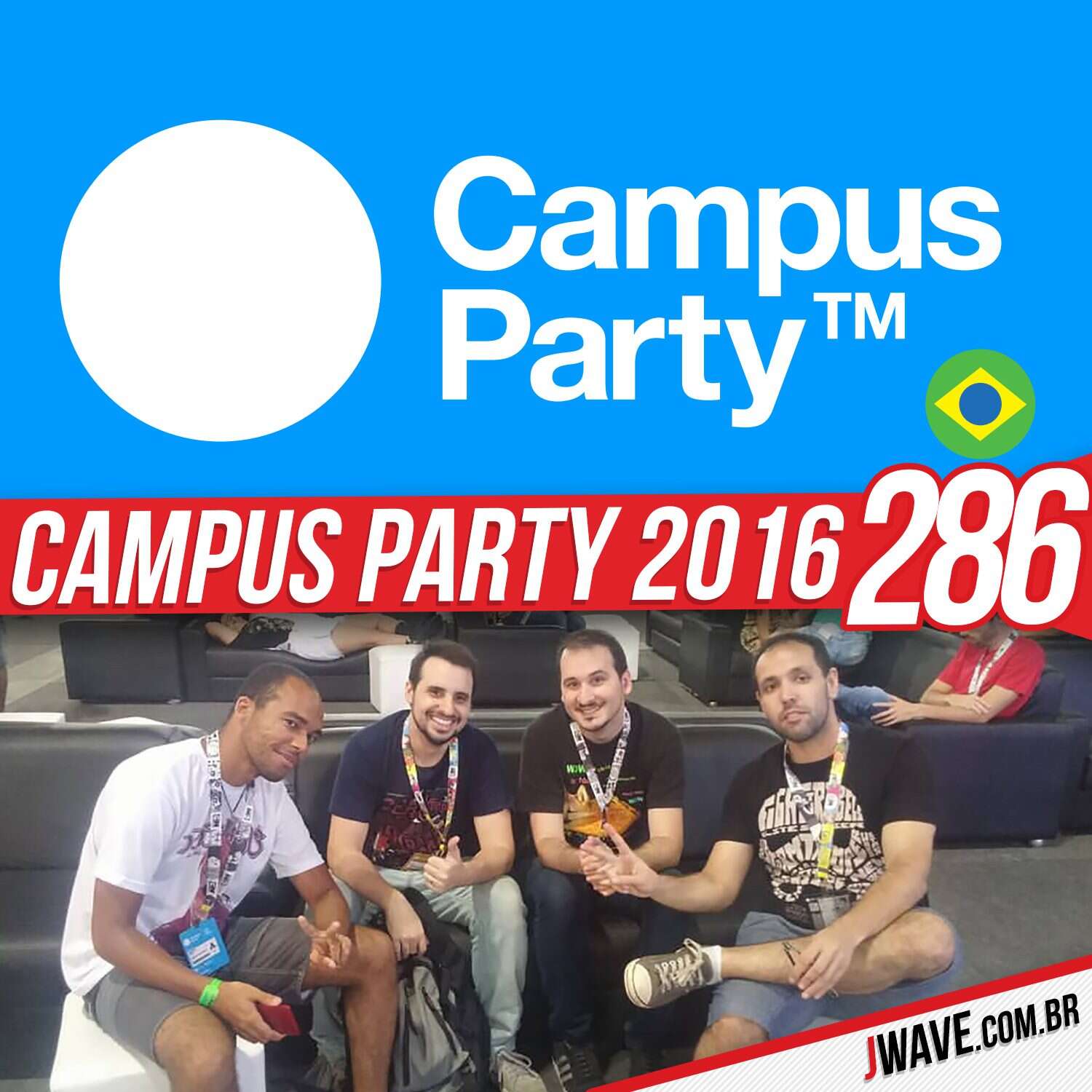JWave #286 | Entrevista na Campus Party 2016