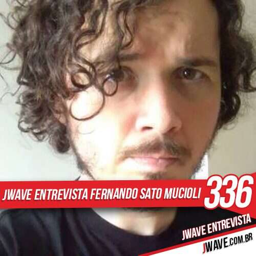 JWave #336 | Entrevista com Fernando Sato Mucioli (Especialista de Localização)